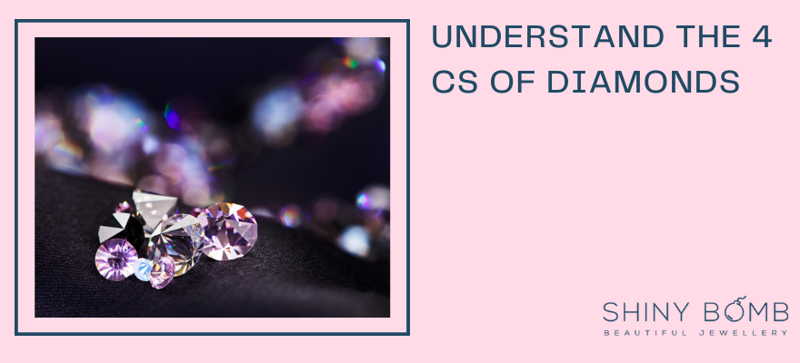 Understand the 4 Cs - fundamentals of diamonds