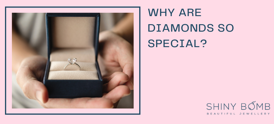 Why are diamonds so special?