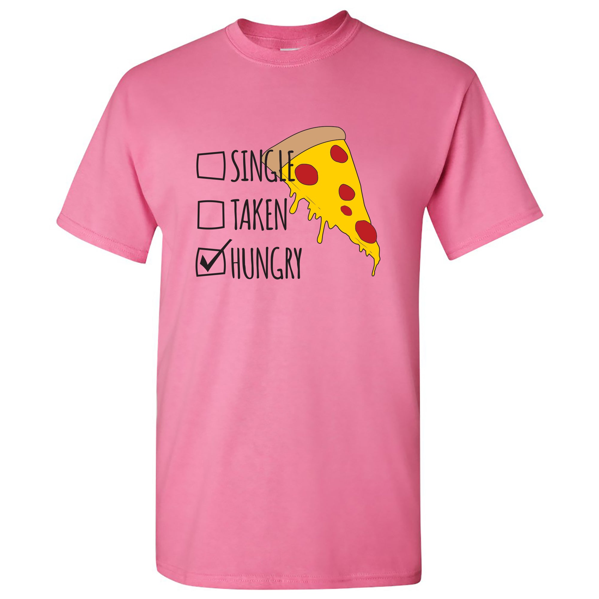 UGP Campus Apparel Single, Taken, Hungry - Funny Checklist Hungry Pizz –  Underground Online Retail