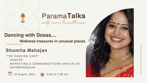 Parama Talks with Shumita Mahajan. Host: Geeta Prakash, Founder, Parama Naturals