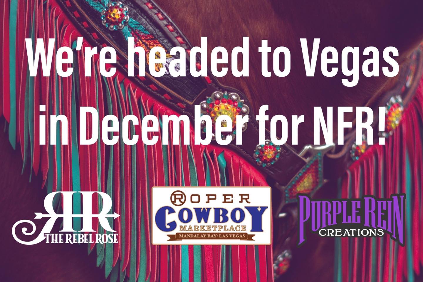 NFR & Vegas, HERE WE COME! The Rebel Rose Leather Goods & Animal Health