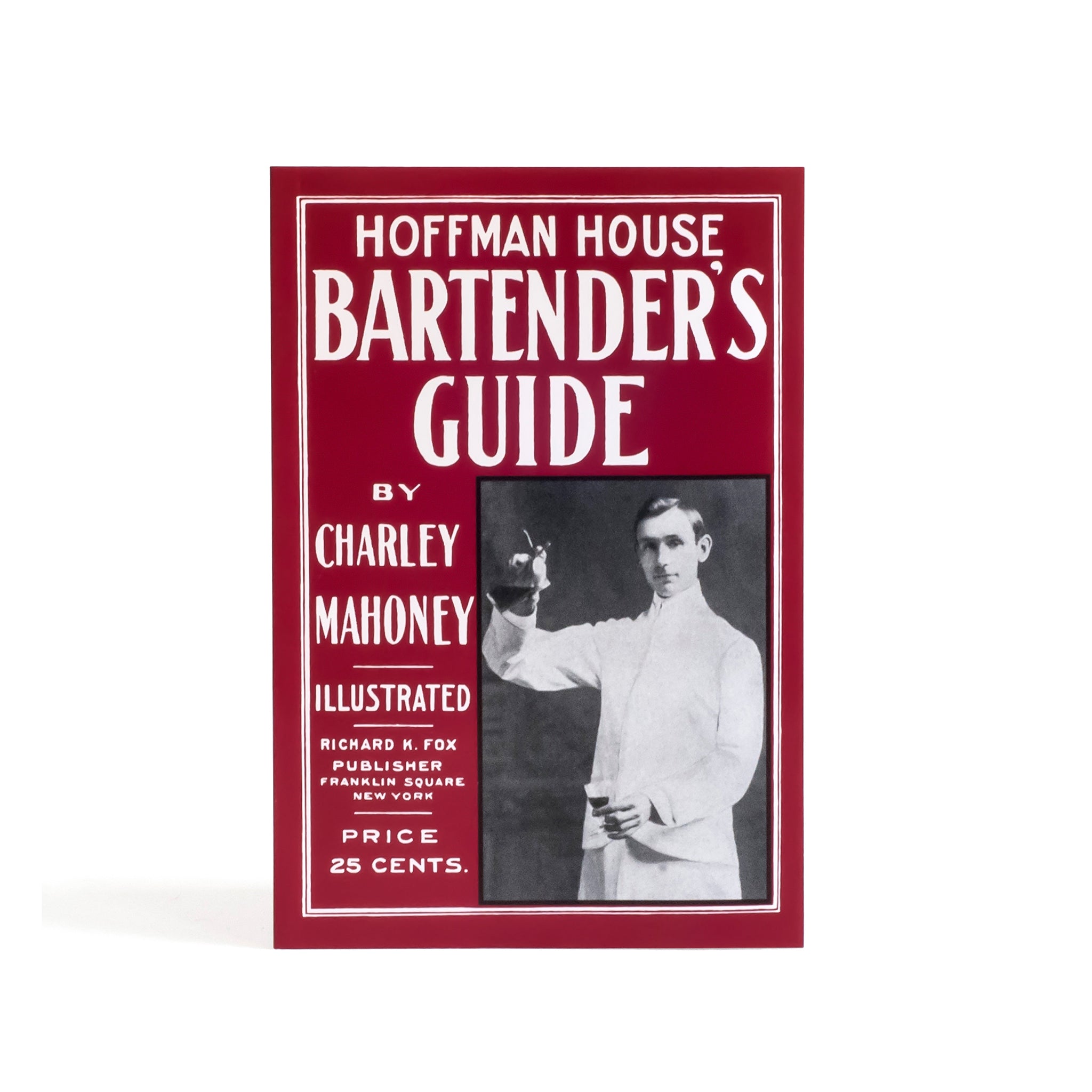 HOFFMAN HOUSE BARTENDER'S GUIDE BY CHARLEY MAHONEY