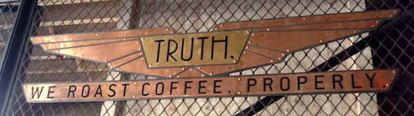 Truth - We Roast Coffee. Properly