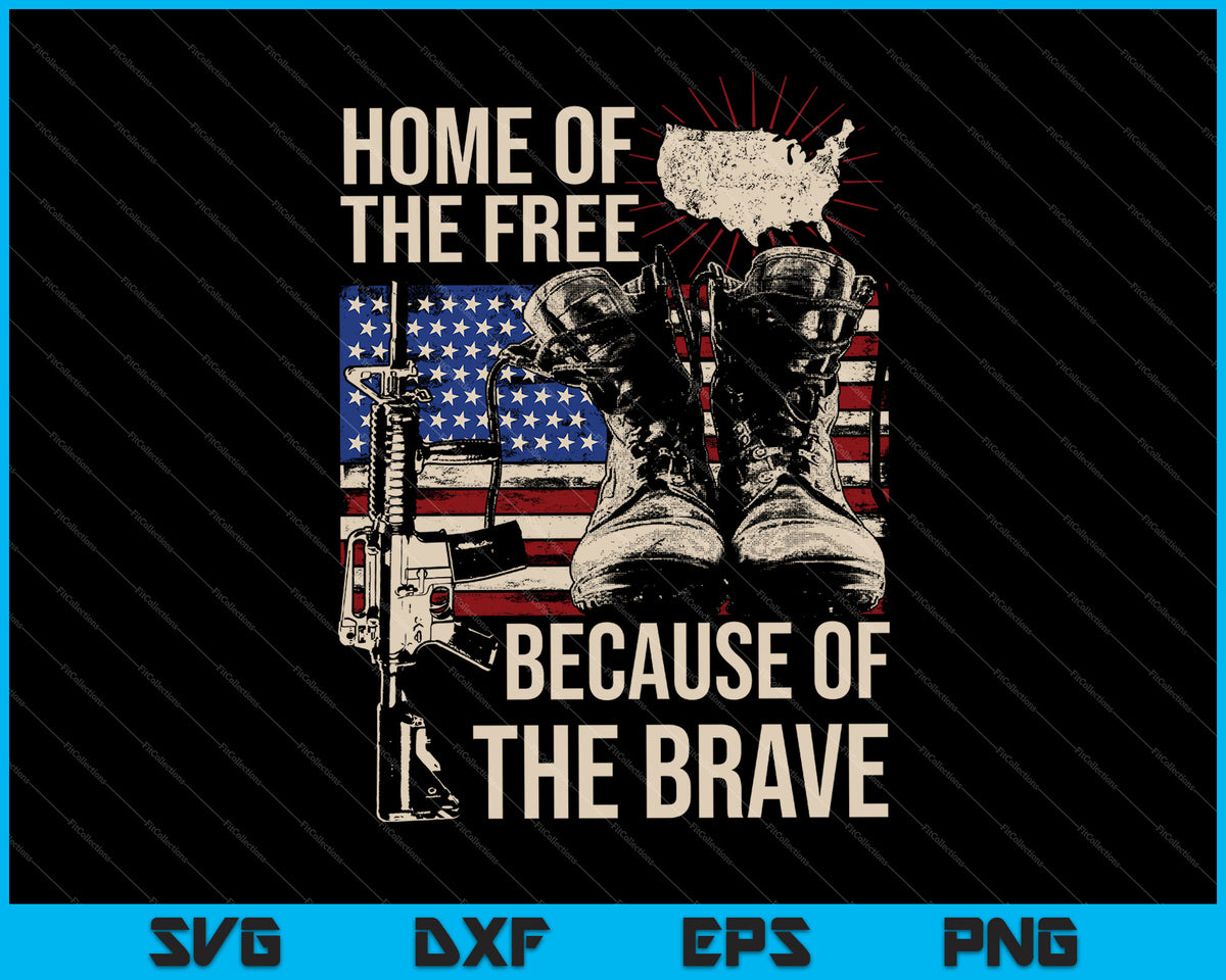 Download American Flag Home of the Free Because of the Brave SVG ...