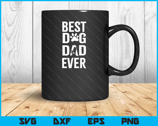Download Best Dog Dad Ever SVG PNG Cutting Printable Files - creativeusart