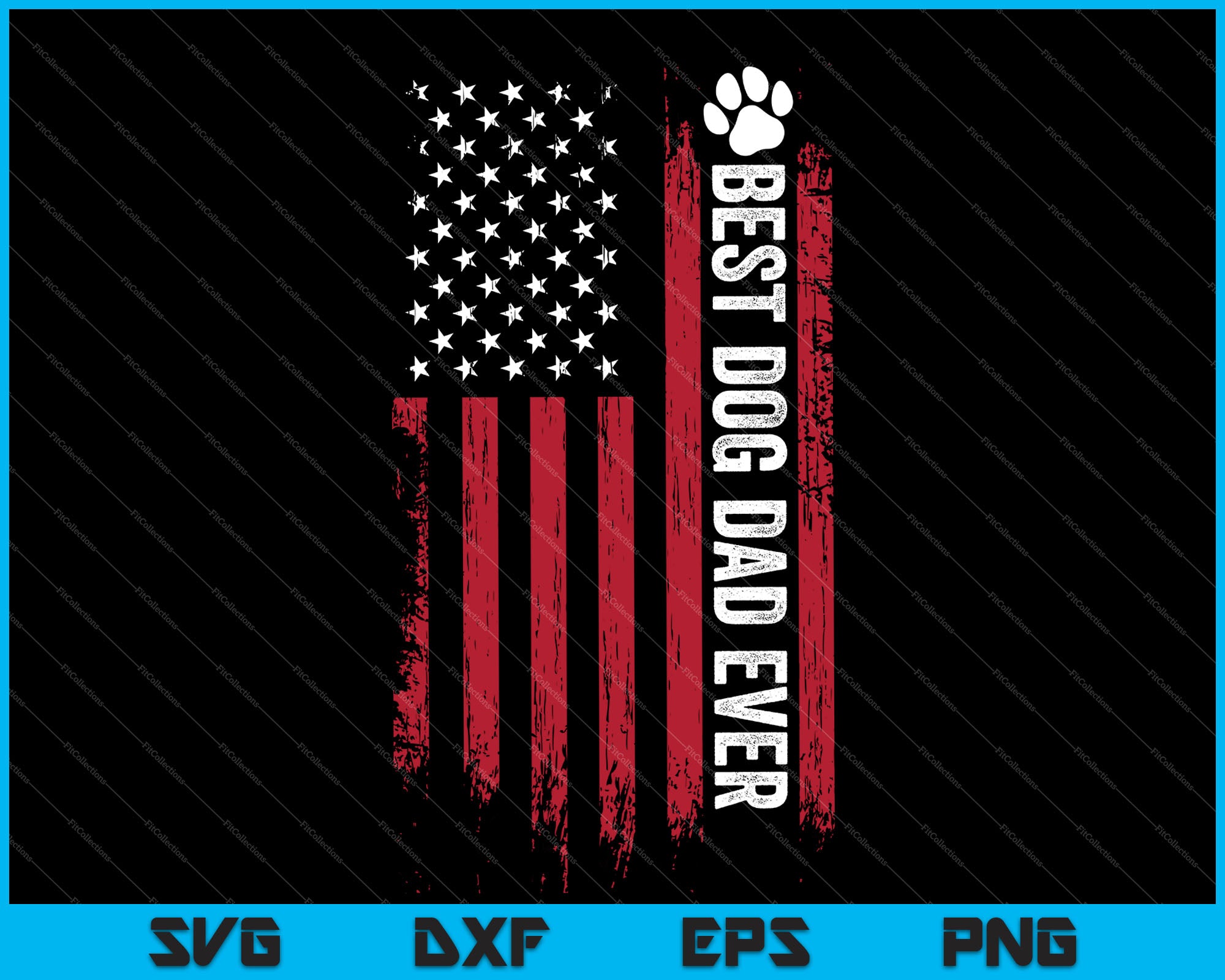Download Best Dog Dad Ever American Flag Fathers Day SVG PNG Files ...
