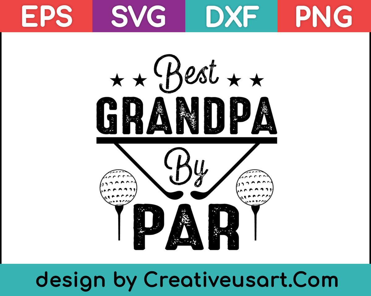 Best Grandpa By Par - Funny Golf Father's Day Gift SVG ...