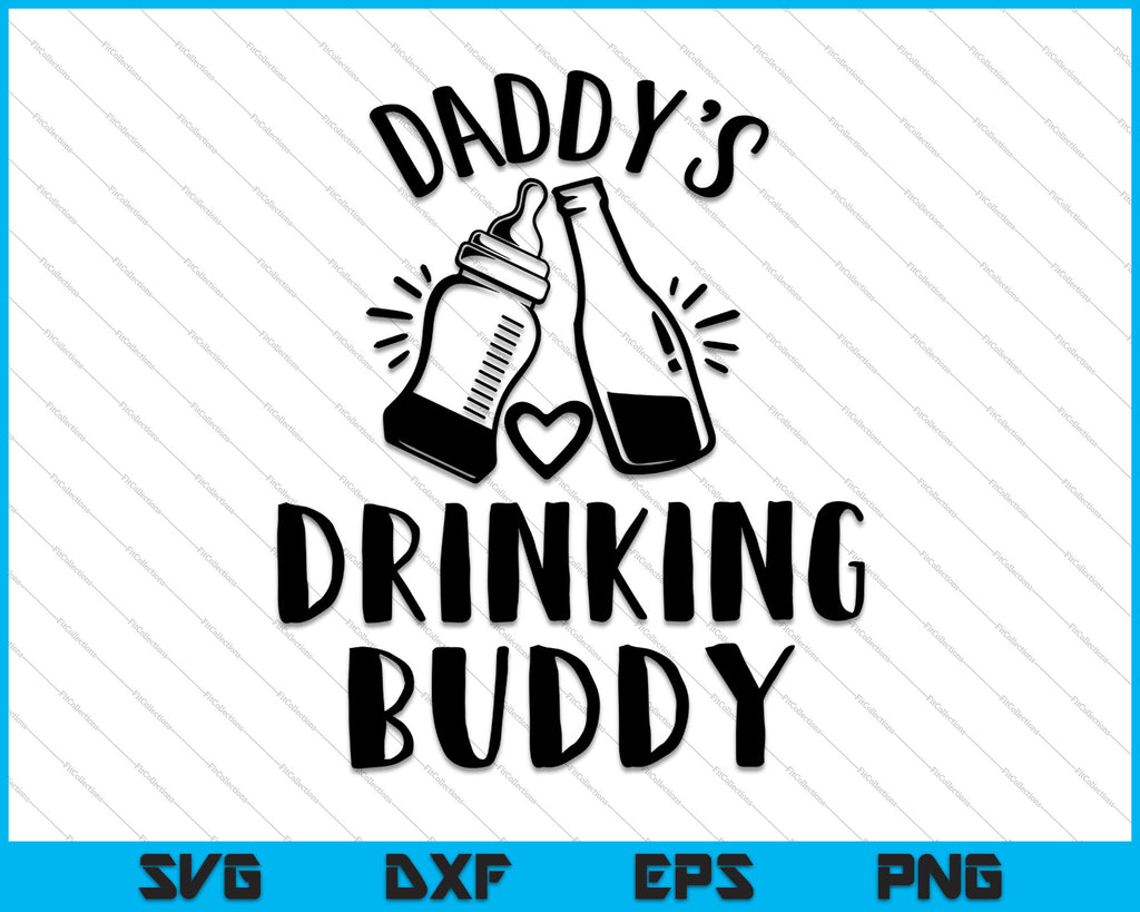 Daddy's Drinking Buddy SVG PNG Cutting Printable Files ...