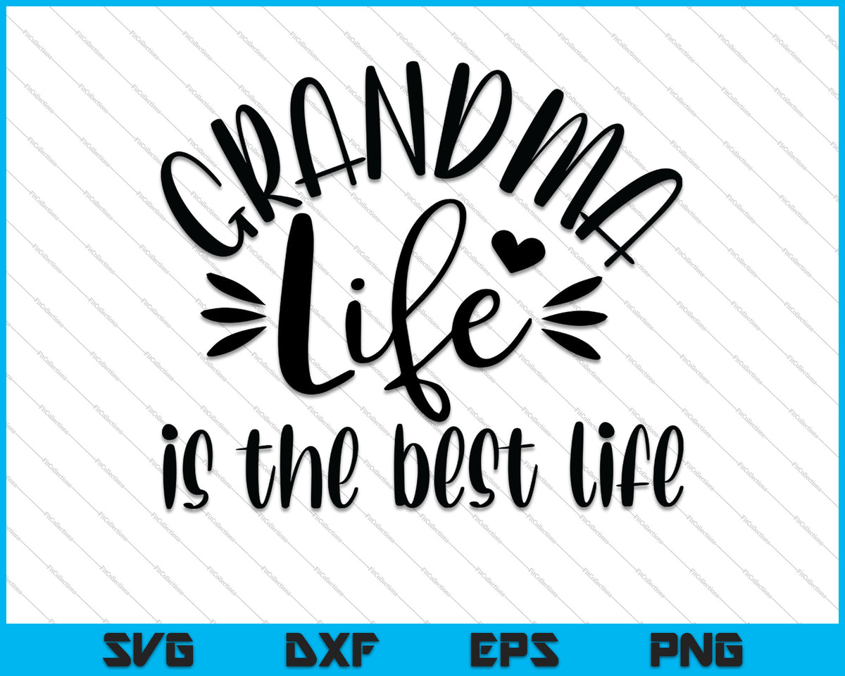 Download Grandma life is the best life SVG PNG Printable Files ...