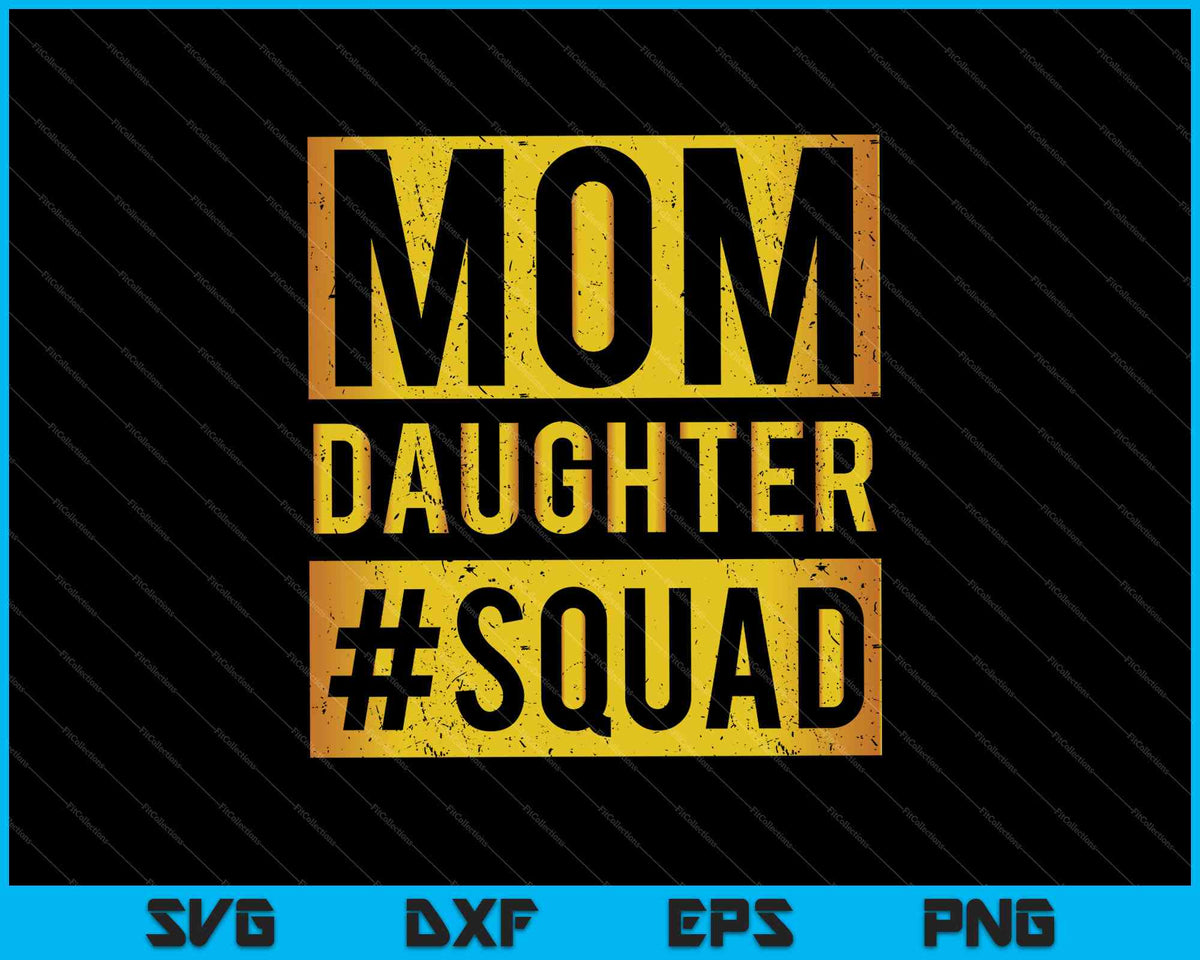 Download Mom Daughter Squad SVG PNG Files - creativeusart