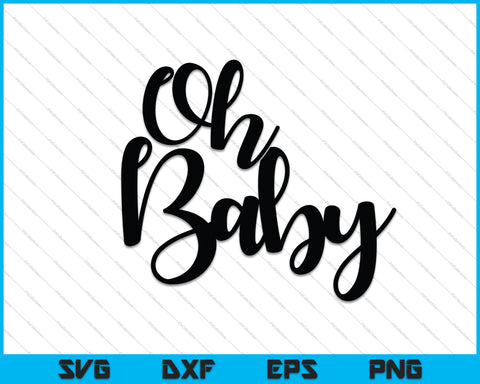 Free Free 205 Oh Baby Cake Topper Svg Free SVG PNG EPS DXF File