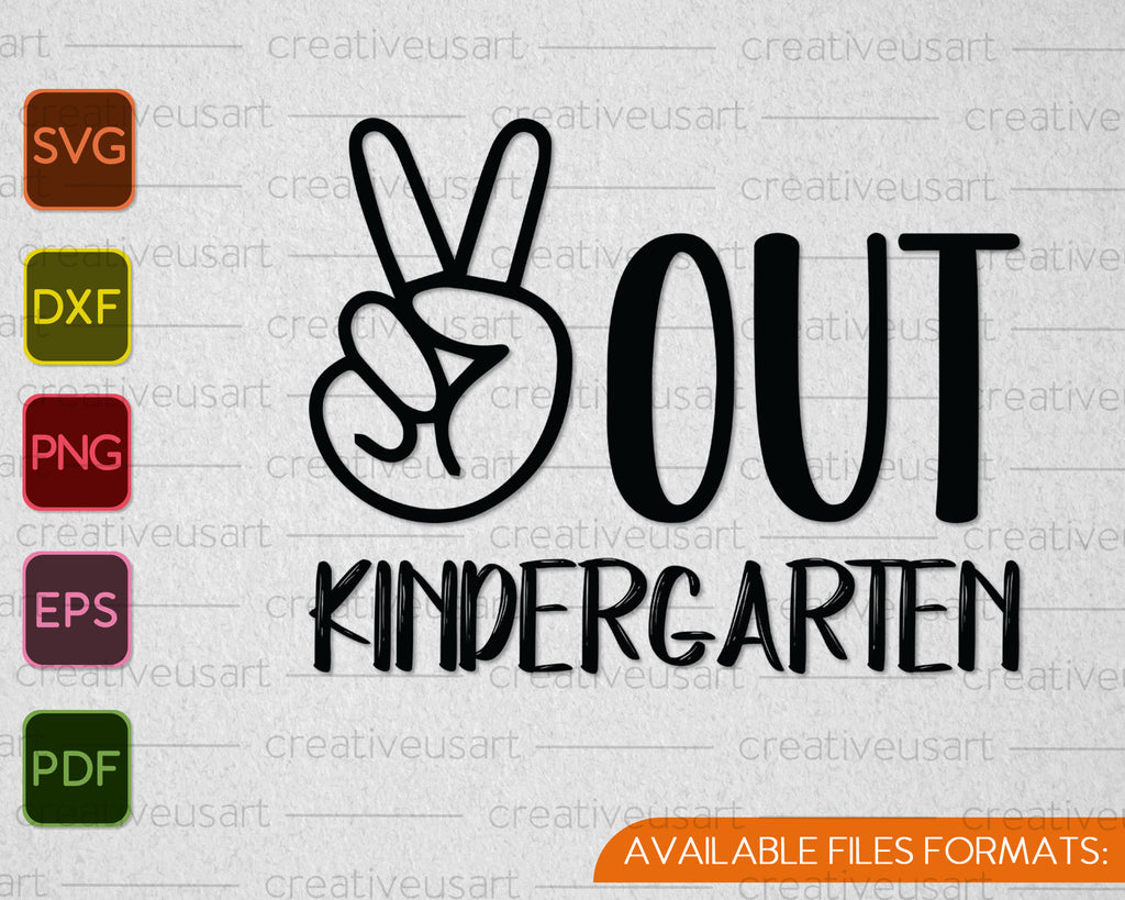 Download Peace Out Kindergarten SVG PNG Cutting Printable Files ...
