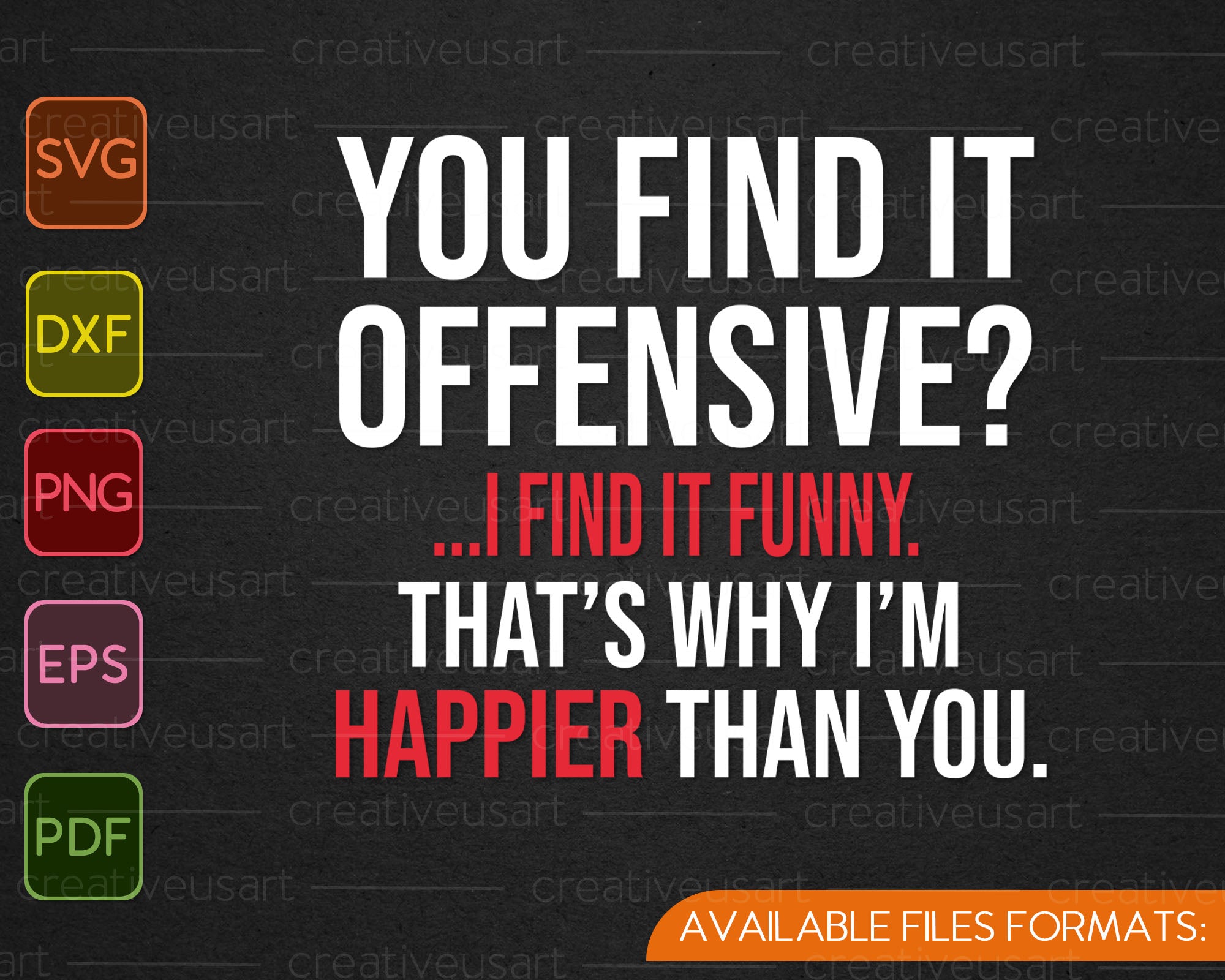 You Find It Offensive I Find It Funny Humorous Graphic Svg Png Files Creativeusart