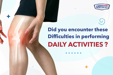 Did you encounter these difficulties in performing daily activities?