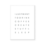 I Just Want To Drink Coffee | Art Print