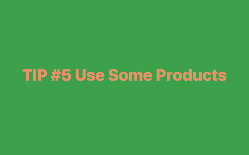 Use Some Products