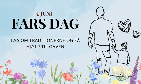 Fejring af Fars Dag: Traditioner, Gaveideer og Mere