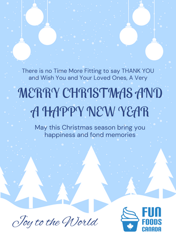 Merry Christmas, Happy Holidays and A Happy New Year 2024 From Fun Foods Canada