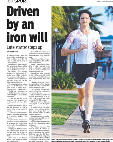 The Cairns Post newspaper wrote an article about Kelly and her journey to IRONMAN Cairns