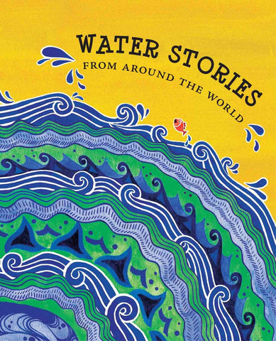 Water Stories: From Around The World