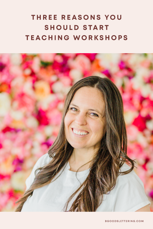 Three Reasons You Should Start Teaching Workshops