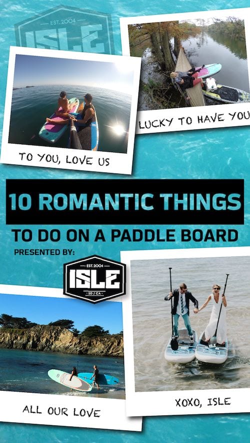 10 romantic things to do on a standup paddle board