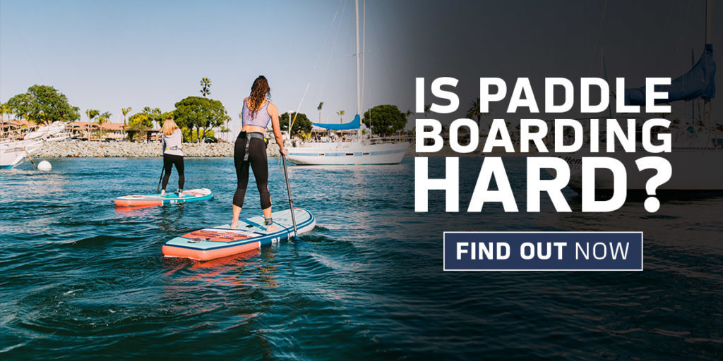 is paddle boarding hard