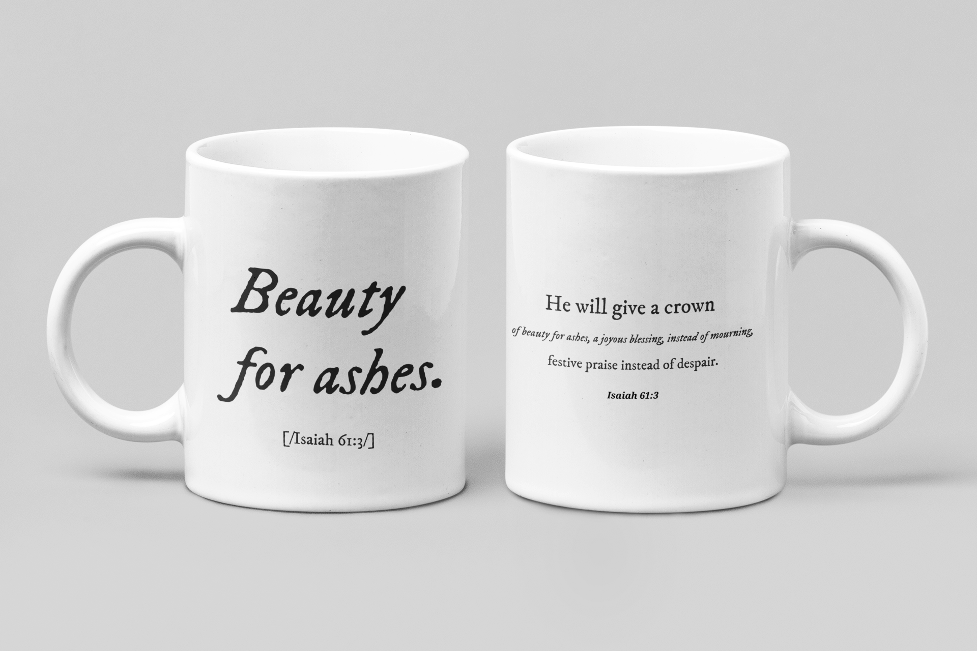 Beauty for ashes, christian mug, bible verse mug