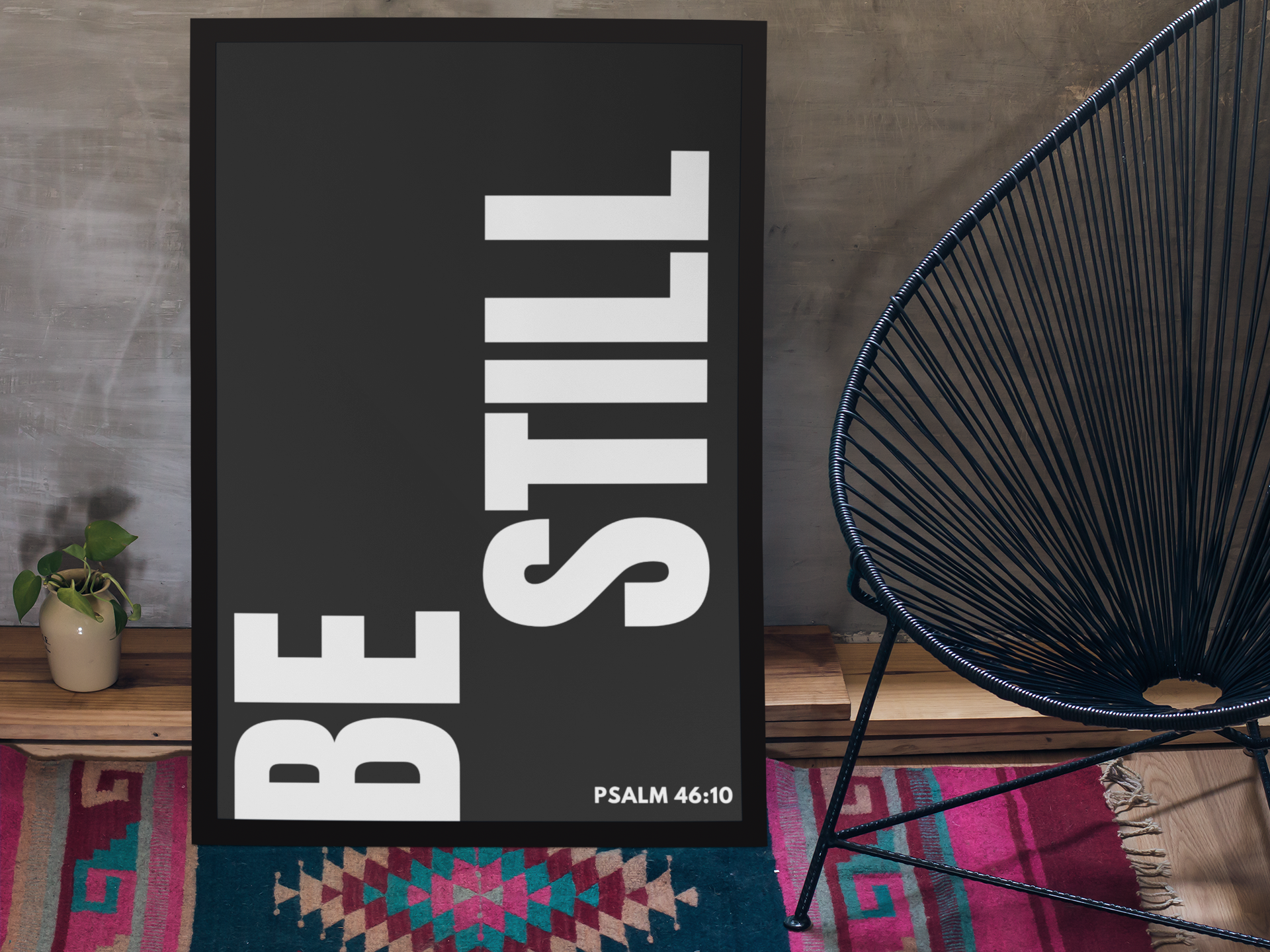 Art print that reads "Be still" this is based on the scripture from Psalm 46:10 
