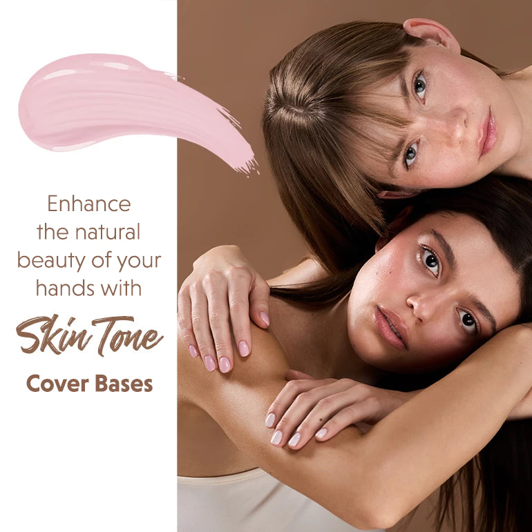 Enhance the natural beauty of your hands with SKIN TONE Cover Bases