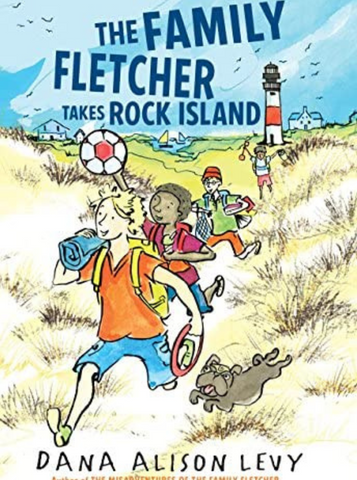 The Family Fletcher Takes Rock Island by Dana Alison Levy