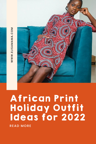 African print holiday outfit ideas for 2022 - elisamama