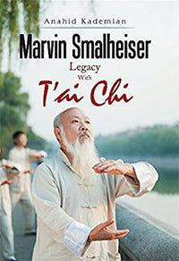 Marvin Smalheiser Legacy with Tai Chi