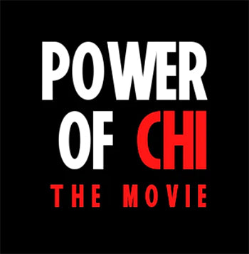 The power of Chi, The Movie