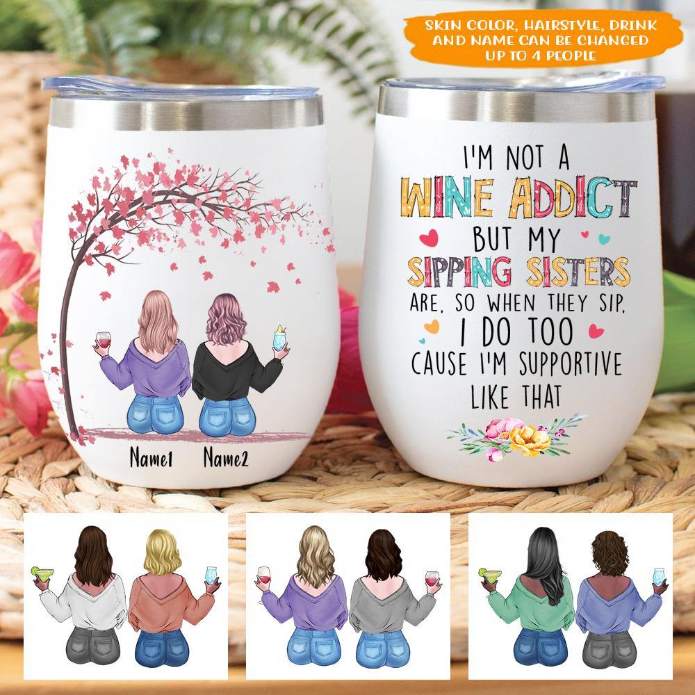 https://cdn.shopify.com/s/files/1/0281/9460/3142/products/bestie-custom-wine-tumbler-not-a-sipping-addict-but-my-sisters-are-personalized-gift-personal84_1600x.jpg?v=1640837953