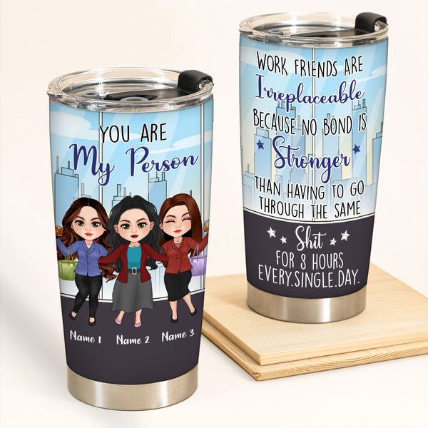Coworker Custom Tumbler Work Friends Are Irreplaceable Personalized Co ...