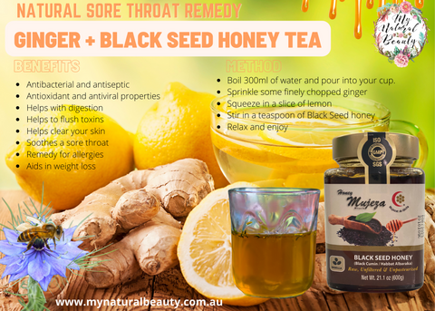 Black Seed honey tea. For soothing a sore throat.