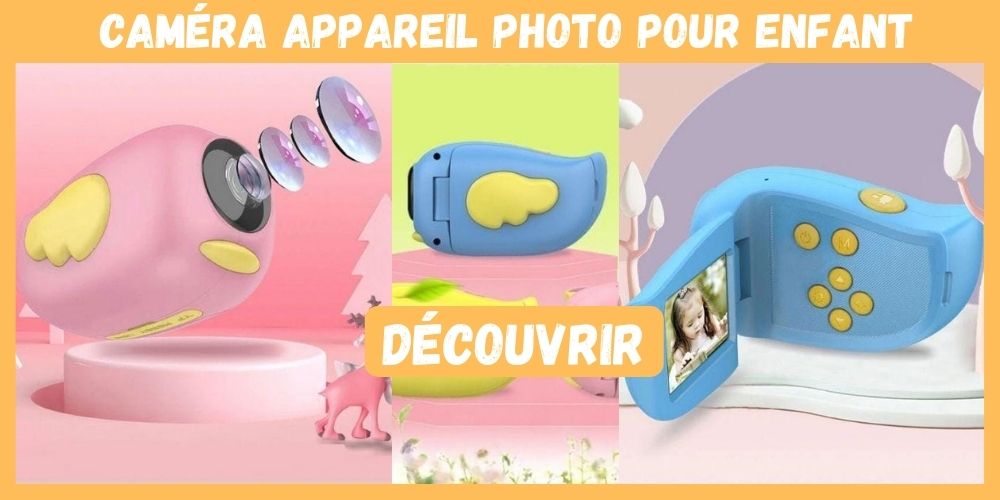 Comment choisir le meilleur appareil photo pour votre enfant