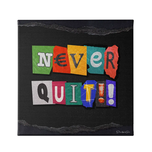 Never Quit Canvas Wall Art - DesignGeo