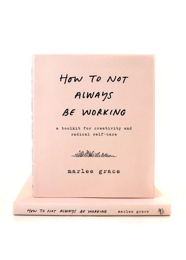 How To Not Always Be Working Book
