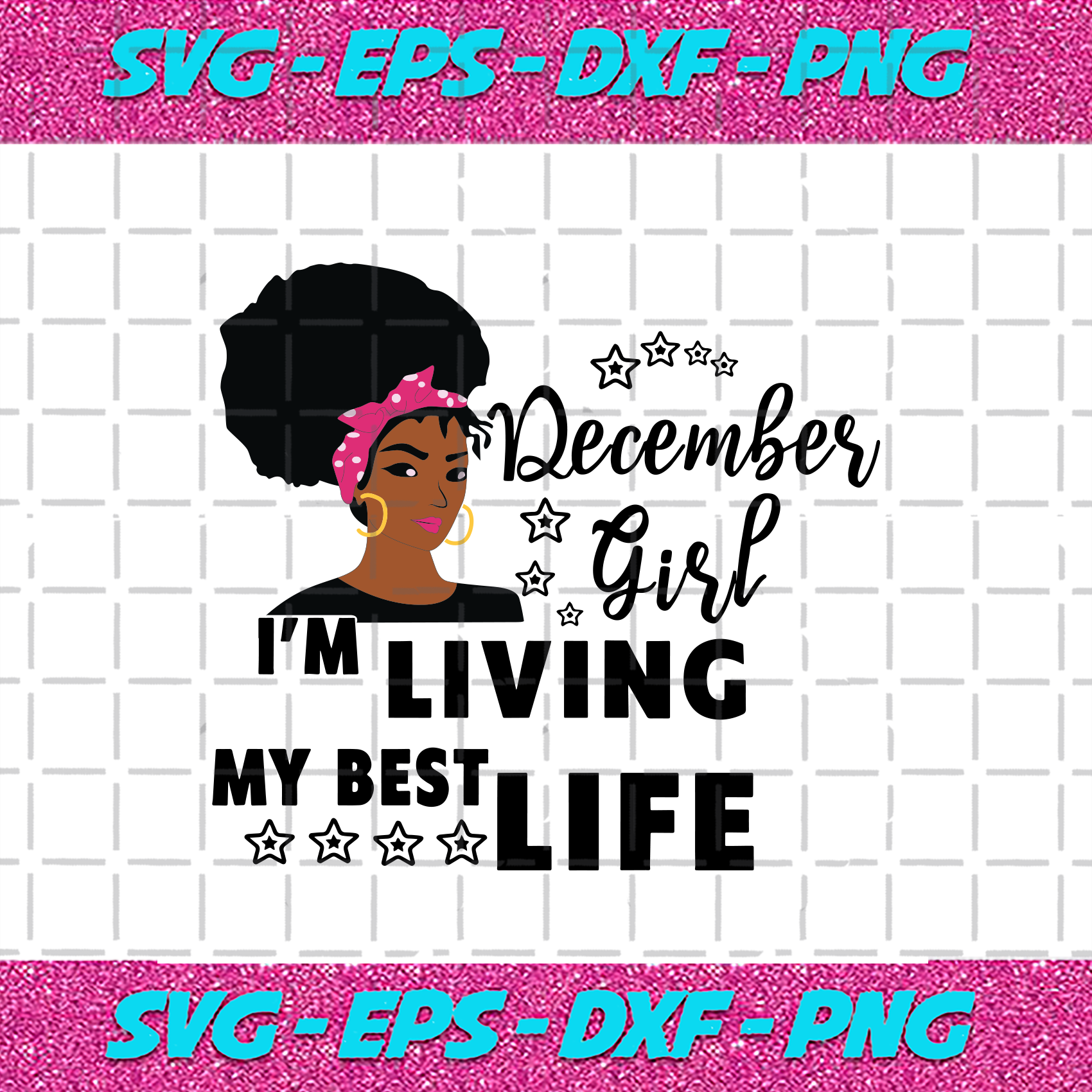 Download I M Living My Best Life December Girl Birthday Svg Birthday Girl Svg Bundlefunny SVG, PNG, EPS, DXF File