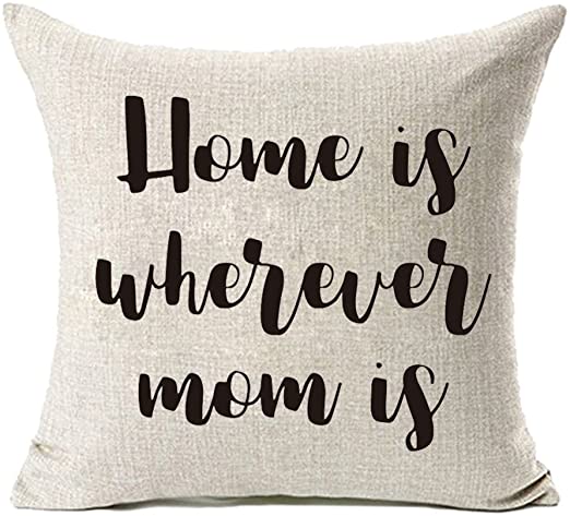 Home is Wherever Mom Is Pillow for Mothers day