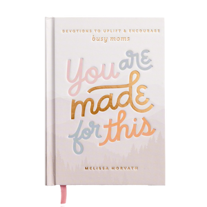 You Are Made For This: Devotions To Uplift & Encourage Moms - Evie and Co Boutique
