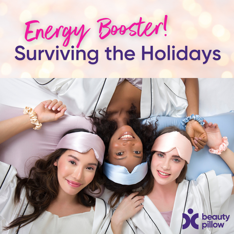 Boosting your energy over the holidays is easy with Beauty Pillows range of sleep support pillows, silk accessories and new skin serums for day and night with active skincare ingredients