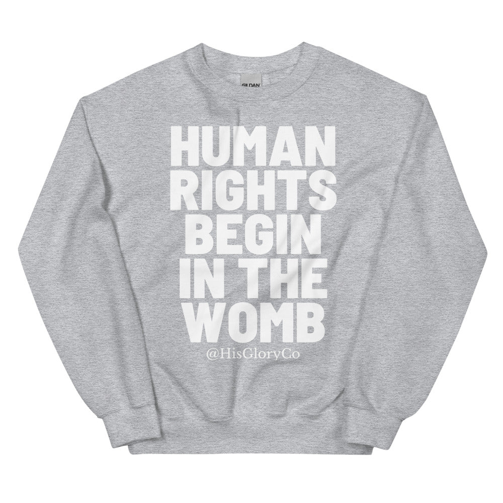 Human Rights Begin in the Womb - Unisex Sweatshirt