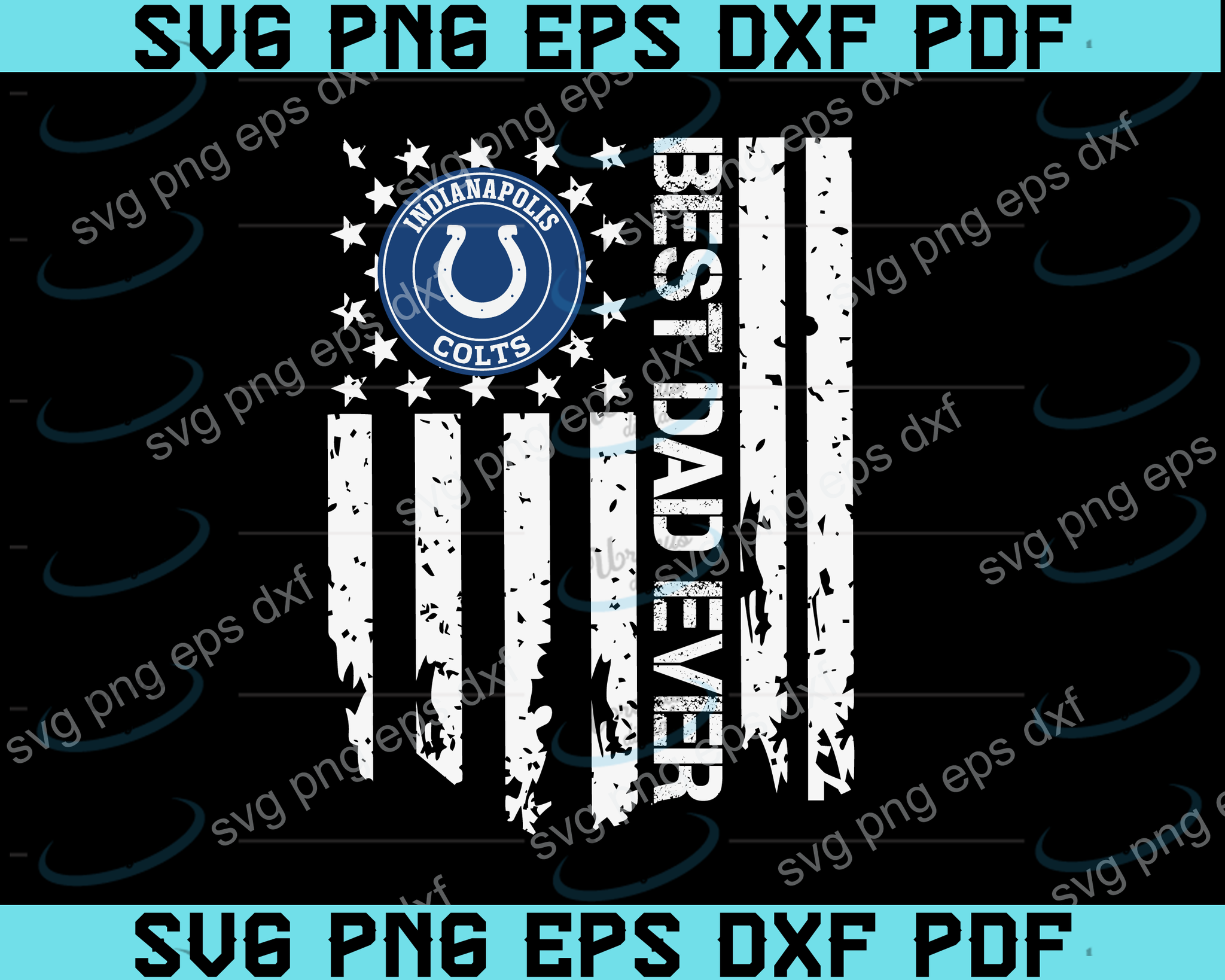 Download Indianapolis Colts Best Dad Ever American Flag Svg Indianapolis Colts Uranusdigital