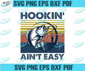 Download Hookin Ain T Easy Fishing Vintage Svg Png Dxf Eps Fish Svg Fishing Sv Uranusdigital