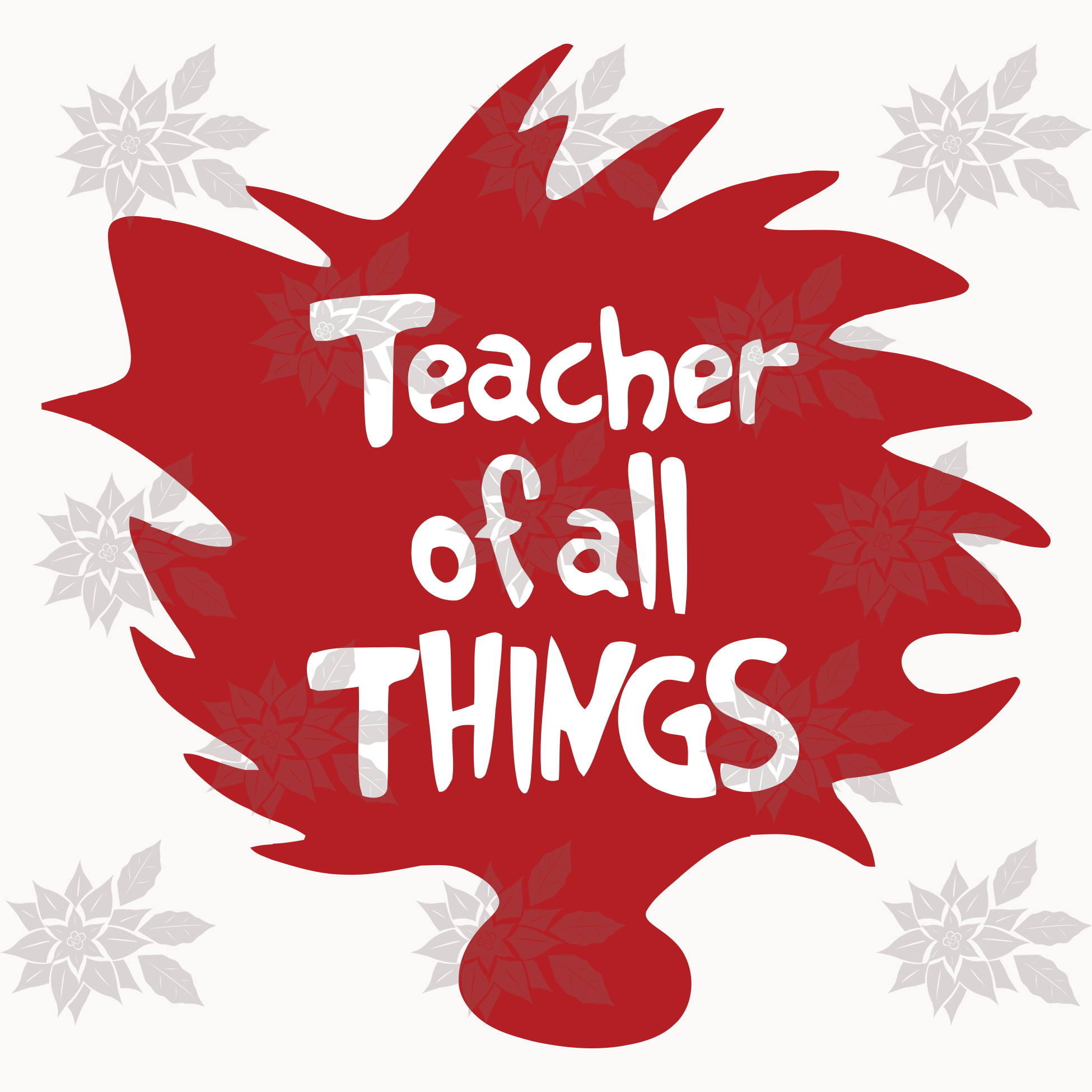 Free Free Teachers Of All Things Svg 409 SVG PNG EPS DXF File