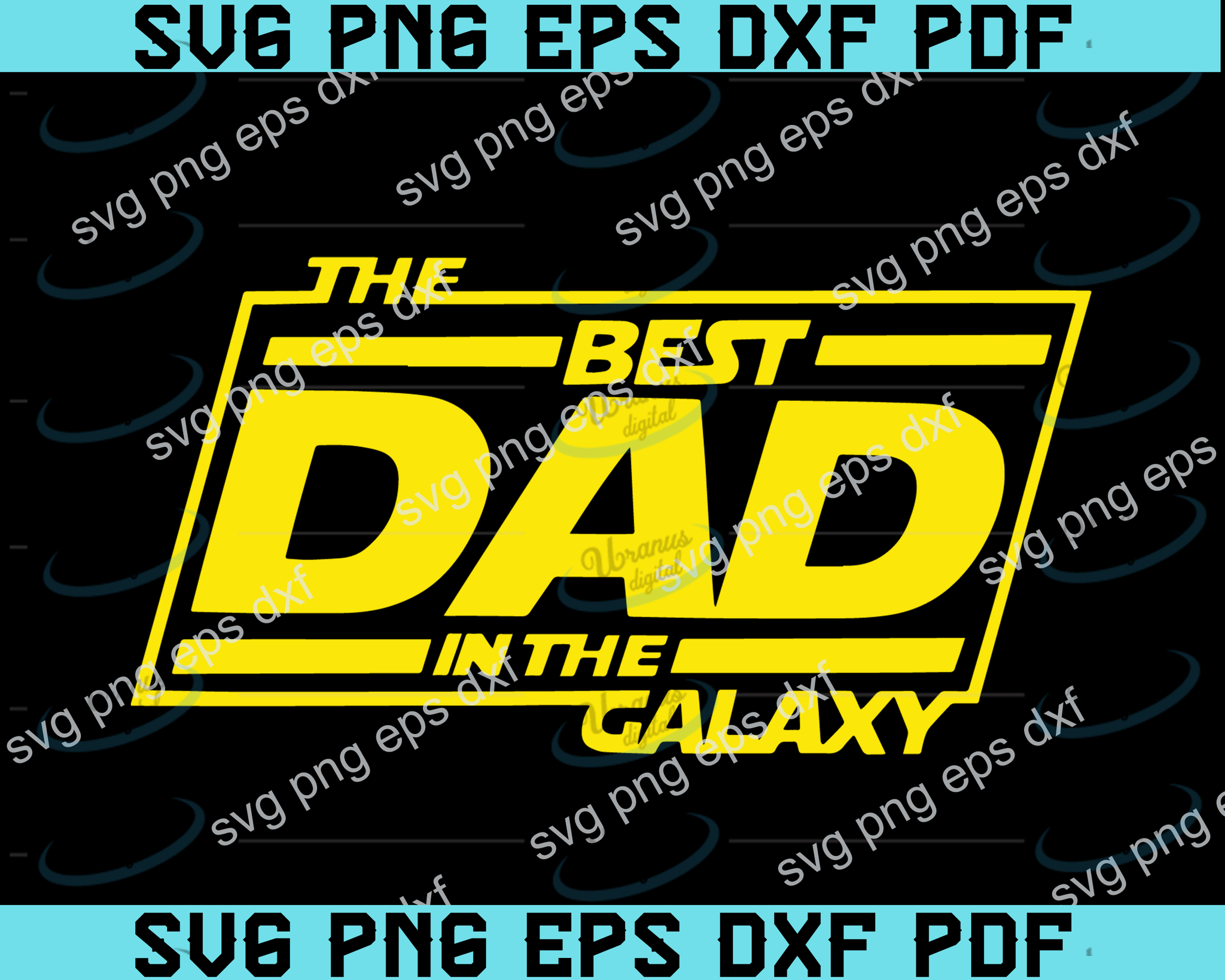 Download The Best Dad In The Galaxy Svg Darth Vader Svg Design Star Wars Svg Uranusdigital
