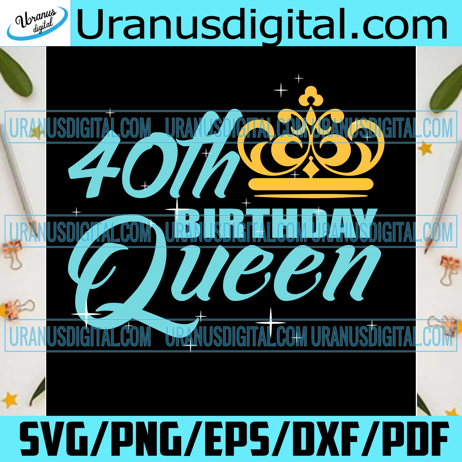 Download 40th Birthday Queen Svg Birthday Svg 40th Birthday Svg 40th Bday Qu Uranusdigital